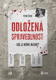 Odložená spravedlnost - Kde ji máme hledat?
