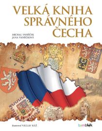 Velká kniha správného Čecha - Václav Ráž,Michal Vaněček,Jana Vaněčková - Dětské Velká kniha správného Čecha