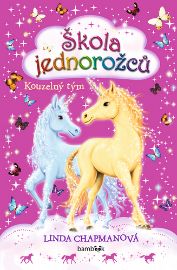 Škola jednorožců - Kouzelný tým