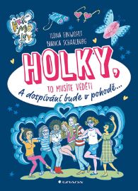 Holky, to musíte vědět! - Ilona Einwohlt - Knihy o dospívání a sexu Holky, to musíte vědět!