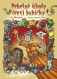 Pekelné úkoly čertí babičky - Iva Gecková - Pohádky pro děti o čertech Pekelné úkoly čertí babičky