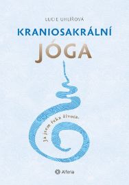 Kraniosakrální jóga - Lucie Uhlířová - Jóga Kraniosakrální jóga