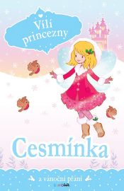 Vílí princezny - Cesmínka a vánoční přání - Poppy Collins - Vánoční pohádky pro děti Vílí princezny - Cesmínka a vánoční přání