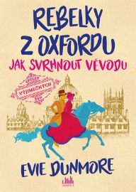 Rebelky z Oxfordu - Jak svrhnout vévodu