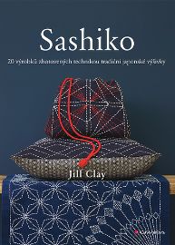 Sashiko - Jill Clay - Zahrada a pěstitelství Sashiko