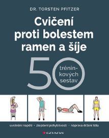 Cvičení proti bolestem ramen a šíje