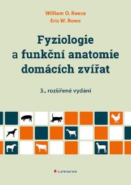 Fyziologie a funkční anatomie domácích zvířat - William O. Reece - Chovatelství Fyziologie a funkční anatomie domácích zvířat