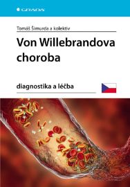 Von Willebrandova choroba - Ján Staško,Monika Brunclíková,Miroslava Drotárová,Kristína Mária Beláková,Vanesa Chudjaková,Ingrid Škorňová,Tomáš Šimurda - Nemoci a zdravotní problémy Von Willebrandova choroba
