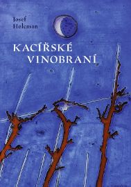 Kacířské vinobraní - Josef Holcman - Spisovatelé Kacířské vinobraní