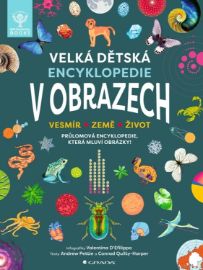 Velká dětská encyklopedie v obrazech - Vesmír, Země, Život