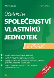 Účetnictví společenství vlastníků jednotek - 3. vydání - Martin Durec - Účetnictví Účetnictví společenství vlastníků jednotek - 3. vydání