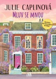 Mluv se mnou - Julie Caplin - Romány pro ženy Mluv se mnou