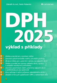 DPH 2025 - výklad s příklady - Zdeněk Kuneš - Účetnictví DPH 2025 - výklad s příklady
