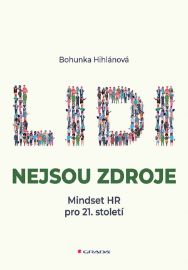 Lidi nejsou zdroje - Bohunka Hihlánová - Personalistika Lidi nejsou zdroje
