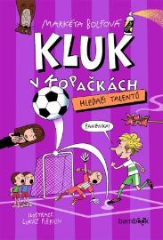 Kluk v kopačkách 6 - Hledači talentů