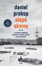 Slepé skvrny - O chudobě, vzdělávání, populismu a dalších výzvách české společnosti