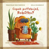 Copak potřebuješ, Robůtku?