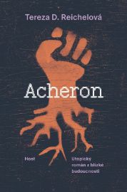 Acheron - Utopický román z blízké budoucnosti