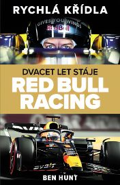 Rychlá křídla - Dvacet let stáje Red Bull Racing - Ben Hunt - Formule 1 Rychlá křídla - Dvacet let stáje Red Bull Racing