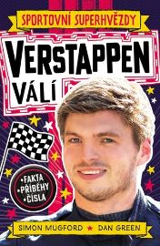 Sportovní superhvězdy Verstappen - Fakta, příběhy, čísla - Dan Green,Simon Mugford - Dětské knihy o sportu Verstappen Sportovní superhvězdy