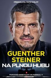 Na plnou hubu - Parádní desetiletí ve formuli 1 - Guenther Steiner - Formule 1 Na plnou hubu - Parádní desetiletí ve formuli 1