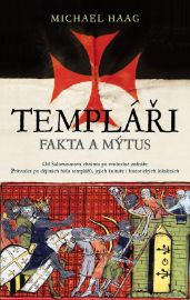 Templáři. Fakta a mýtus
