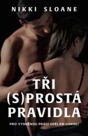Tři (s)prostá pravidla
