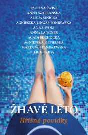 Žhavé léto - Paulina Świst,Anna Szafrańska,Agnieszka Lingas-Łoniewska,Agata Suchocka,Alicja Sinicka,Agnieszka Siepielska,Anna Wolf,J. B. Grajda,Anna Langner,Marta W. Staniszewska - Erotické romány Žhavé léto