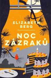 Noc zázraků - Elizabeth Berg - Romány Noc zázraků