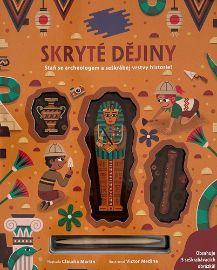 Vykopávej a objevuj: Dějiny starověku - Dějiny pro děti Vykopávej a objevuj: Dějiny starověku