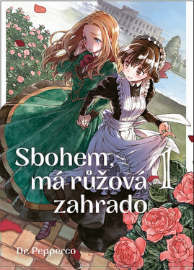 Sbohem, růžová zahrado