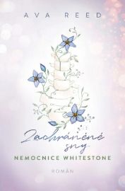 Zachráněné sny - Nemocnice Whitestone 4