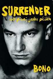 Surrender - 40 písní, jeden příběh - Bono - Zpěváci a zpěvačky Surrender - 40 písní, jeden příběh