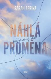 Nekonečný pád - Náhlá proměna