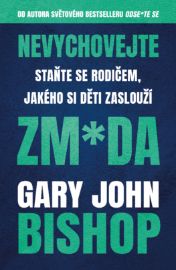 Nevychovejte zm*da: Staňte se rodičem, jakého si děti zaslouží