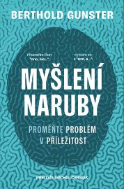Myšlení naruby: Proměňte problém v příležitost