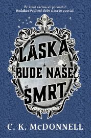 Láska bude naše smrt