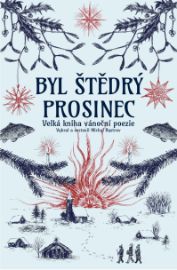 Byl štědrý prosinec - Michal Bystrov - Česká a slovenská poezie Byl štědrý prosinec
