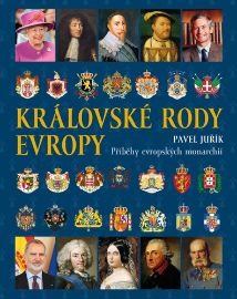 Královské rody Evropy: Příběhy evropských monarchií