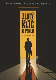 Zlatý klíč k peklu - Krimi román od legendy mordparty