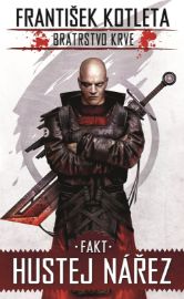 Fakt hustej nářez - Bratrstvo krve 2 - František Kotleta - Fantasy Fakt hustej nářez - Bratrstvo krve 2