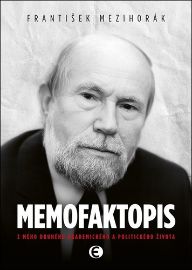 Memofaktopis - Z mého druhého akademického a politického života