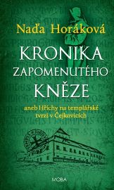 Kronika zapomenutého kněze aneb Hříchy na templářské tvrzi v Čejkovicích