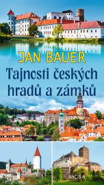 Tajnosti českých hradů a zámků - Jan Bauer - Mapy Česká republika Tajnosti českých hradů a zámků