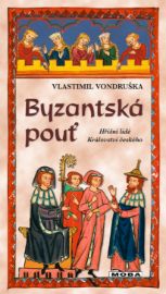 Byzantská pouť - Hříšní lidé Království českého
