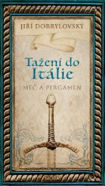 Tažení do Itálie - Meč a pergamen