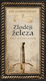 Zloději železa - Meč a pergamen