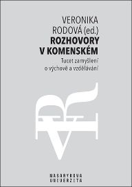 Rozhovory v Komenském - Kateřina Lojdová,Zuzana Šalamounová,Tomáš Janík - Pedagogika Rozhovory v Komenském - Tucet zamyšlení o výchově a vzdělávání
