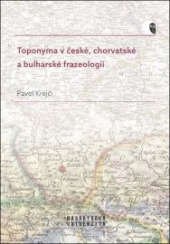 Toponyma v české, chorvatské a bulharské frazeologii