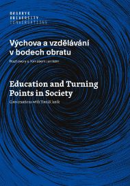 Výchova a vzdělávání v bodech obratu - Rozhovory s Tomášem Janíkem - Dana Kasperová,Tomáš Janík,Petr Najvar,Eliška Walterová,Dag Hrubý,Michal Kaplánek,Karel Rýdl,Petra Šobáňová,Štefan Porubský,Wilfried Göttlicher,Vladimír Jůva,Vladimíra Spilková,Stanislav Štech - Pedagogika Výchova a vzdělávání v bodech obratu - Rozhovory s Tomášem Janíkem
